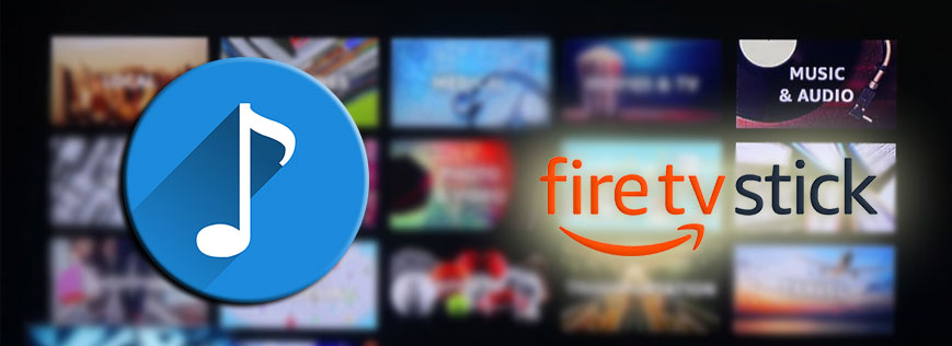 Best Fire TV Stick Apps for Music