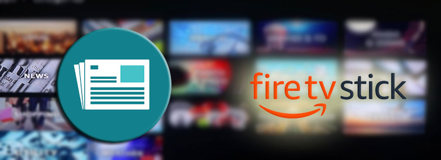 Amazon Firestick Apps for News