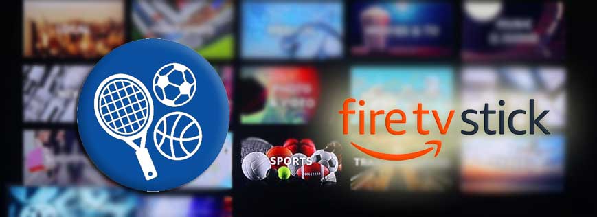 Best FireStick Apps for Sports