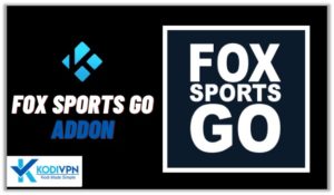 Fox Sports Go Kodi Addon